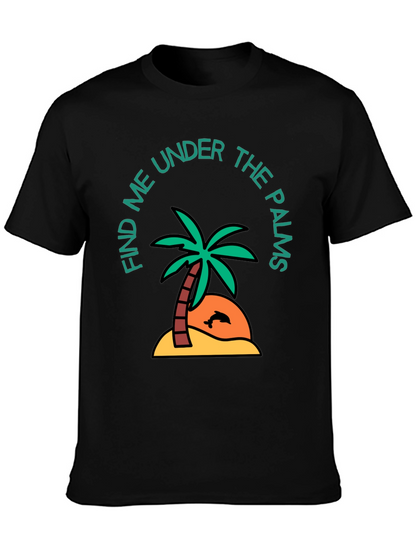 Find Me Under the Palms Graphic T-Shirt