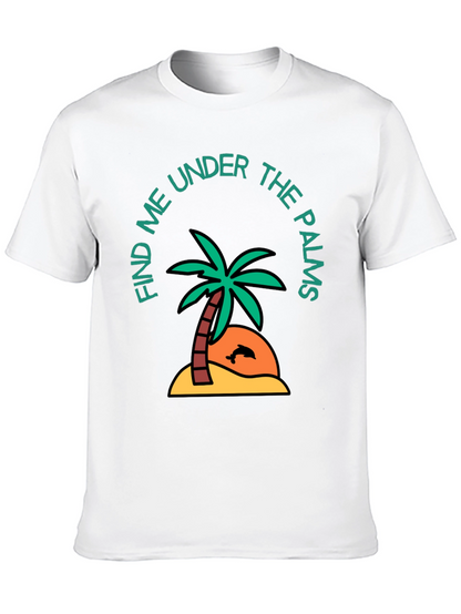Find Me Under the Palms Graphic T-Shirt