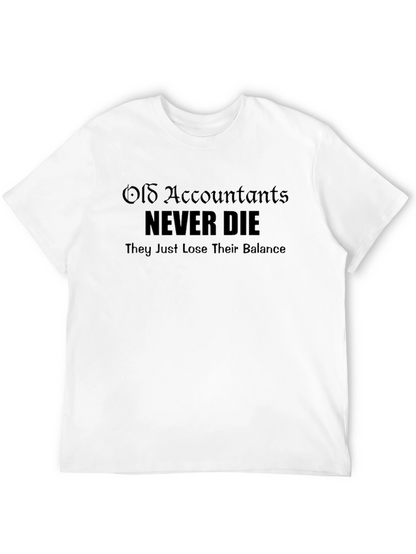 Accountant Humor T-Shirt: Never Die Lose Balance