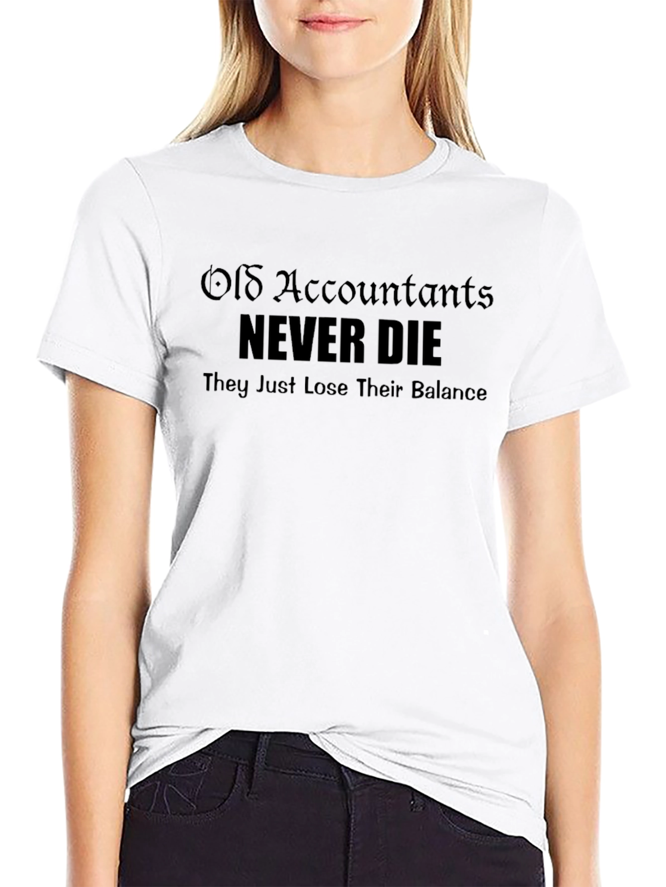 Accountant Humor T-Shirt: Never Die Lose Balance