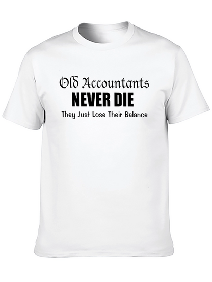 Accountant Humor T-Shirt: Never Die Lose Balance