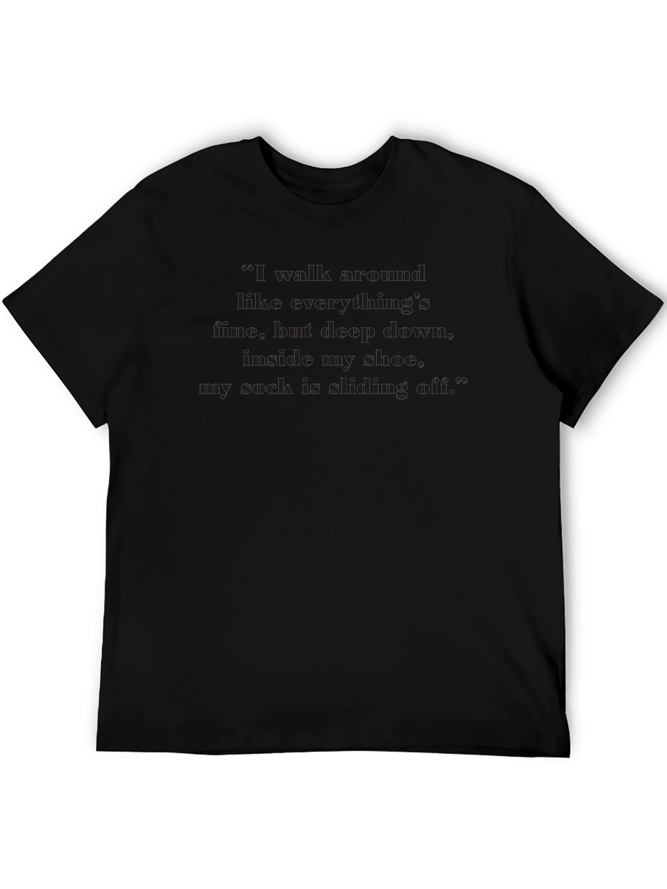Funny Sock Sliding Off Quote T-Shirt