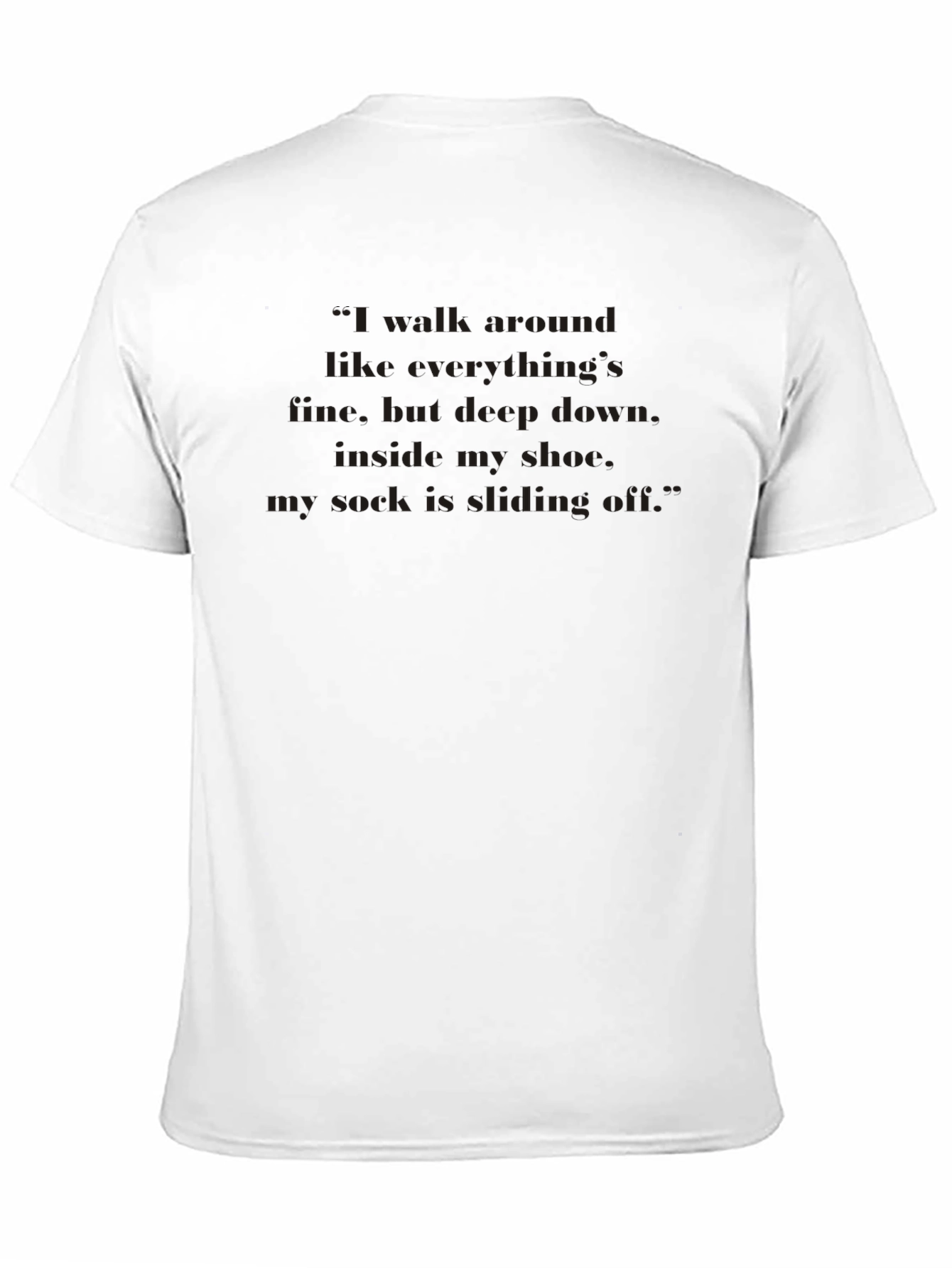 Funny Sock Sliding Off Quote T-Shirt