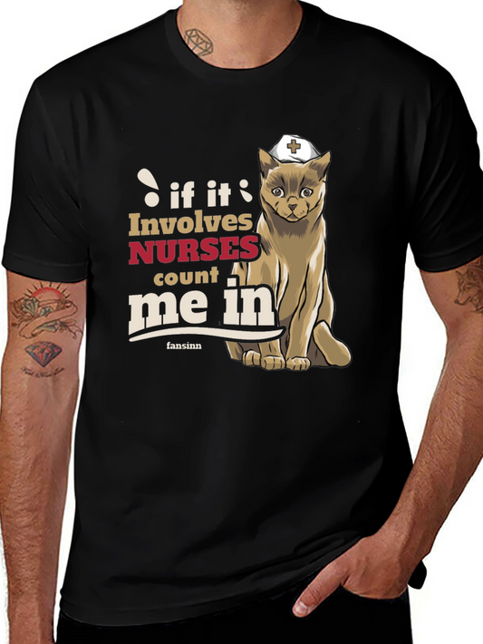 Nurse Cat T-Shirt - If It Involves Nurses Count Me In