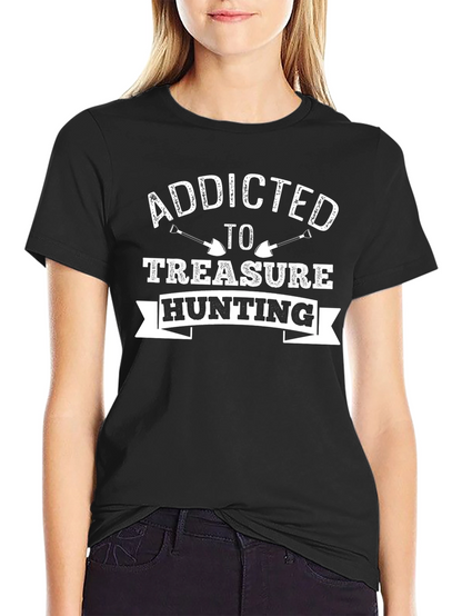 Addicted to Treasure Hunting Black T-Shirt