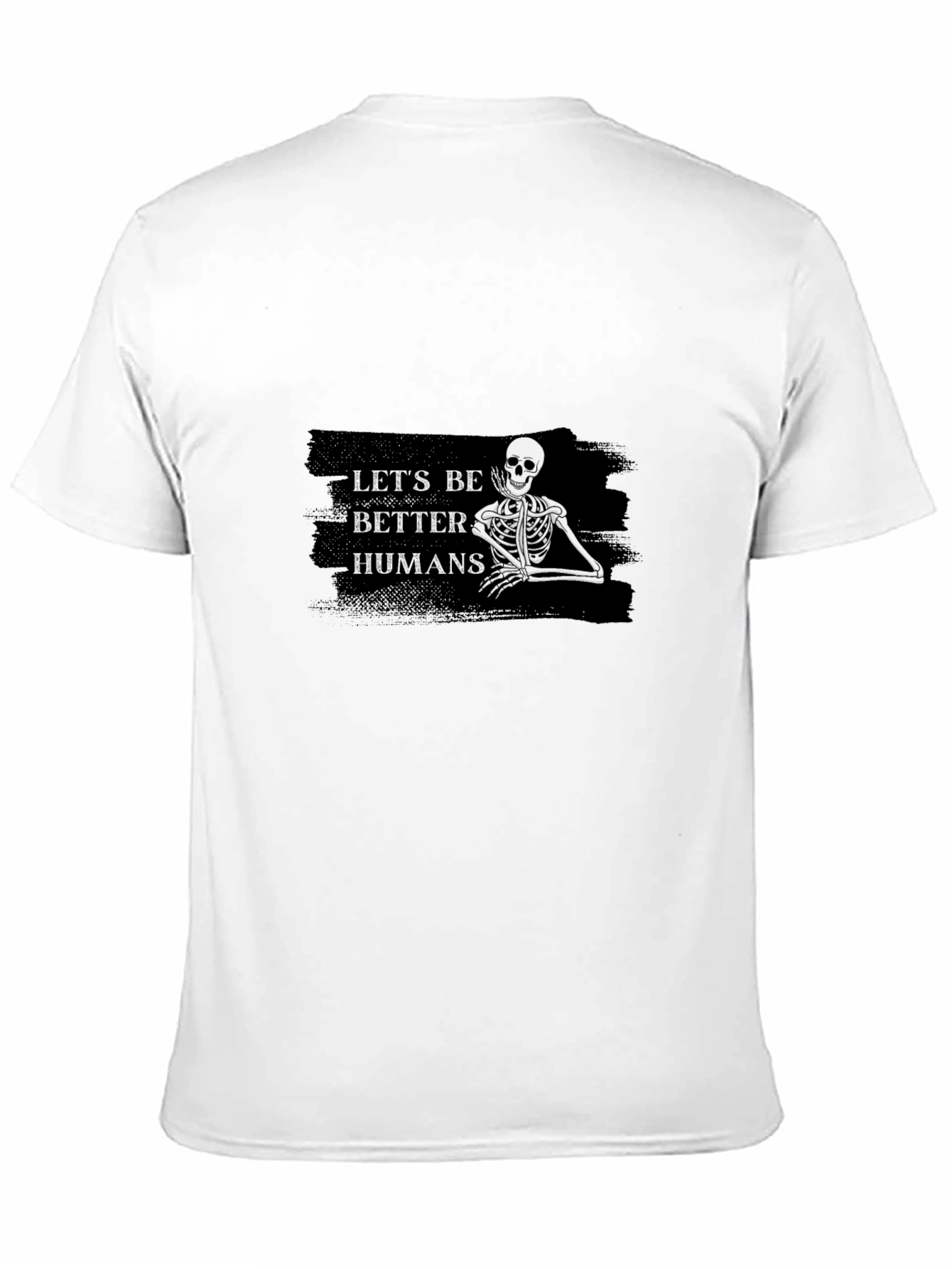 Lets Be Better Humans Skeleton Graphic Tee
