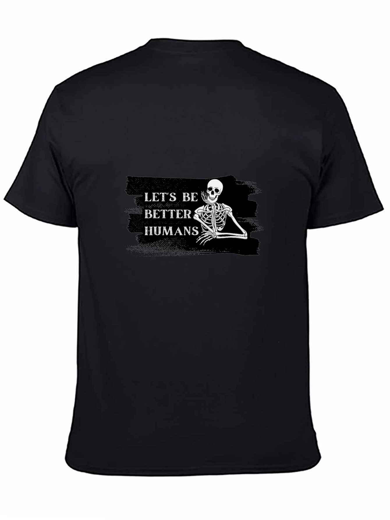 Lets Be Better Humans Skeleton Graphic Tee