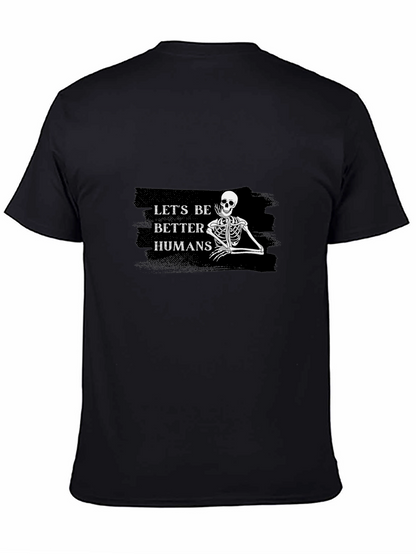 Lets Be Better Humans Skeleton Graphic Tee