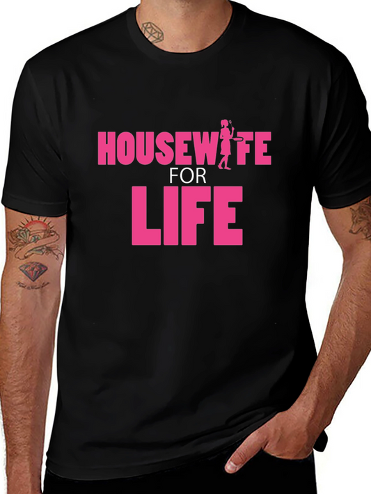 Housewife for Life Graphic T-Shirt