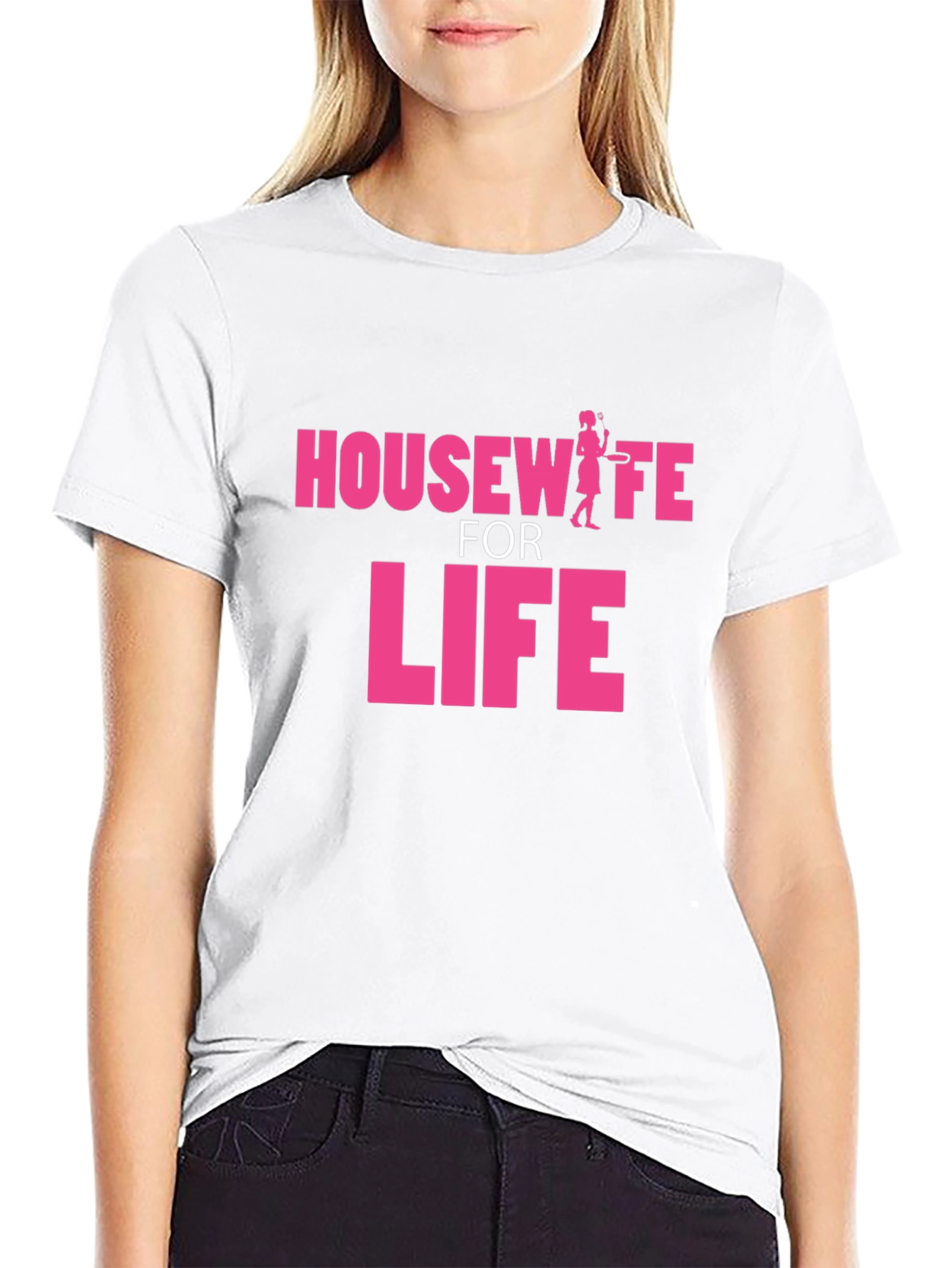 Housewife for Life Graphic T-Shirt