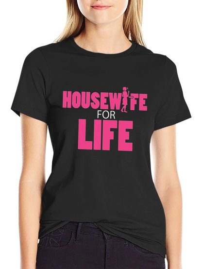 Housewife for Life Graphic T-Shirt