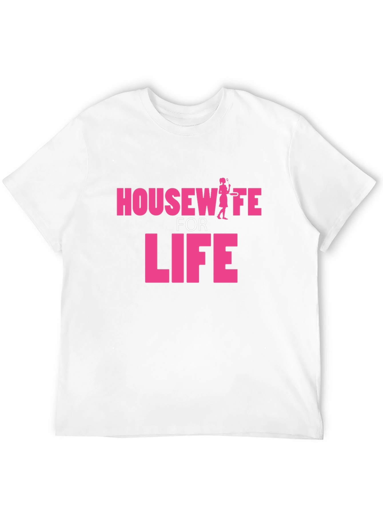Housewife for Life Graphic T-Shirt