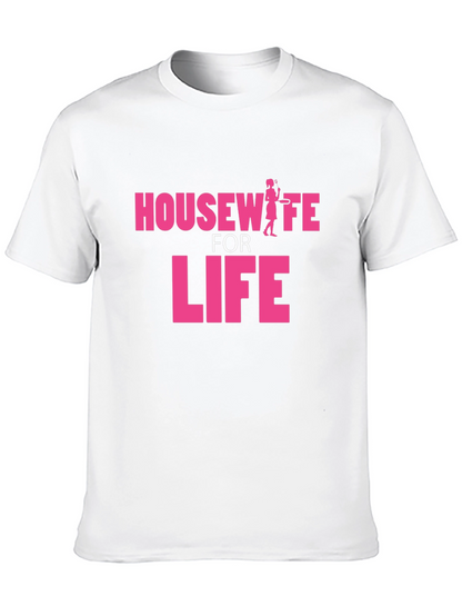 Housewife for Life Graphic T-Shirt