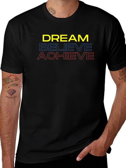 Dream Believe Achieve Graphic Tee - Motivational T-Shirt