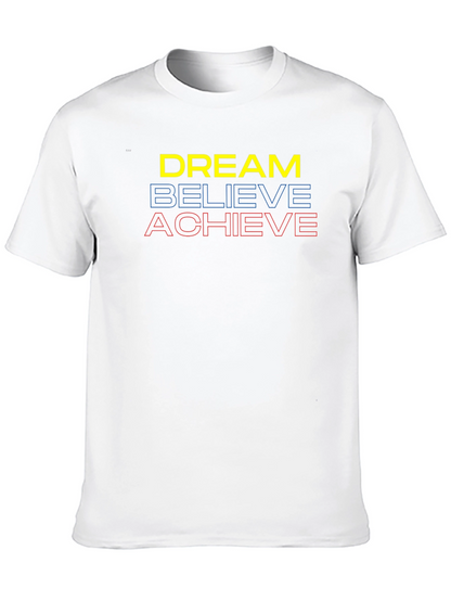 Dream Believe Achieve Graphic Tee - Motivational T-Shirt
