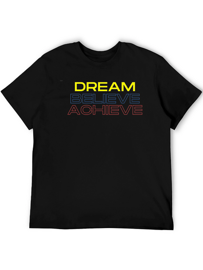 Dream Believe Achieve Graphic Tee - Motivational T-Shirt