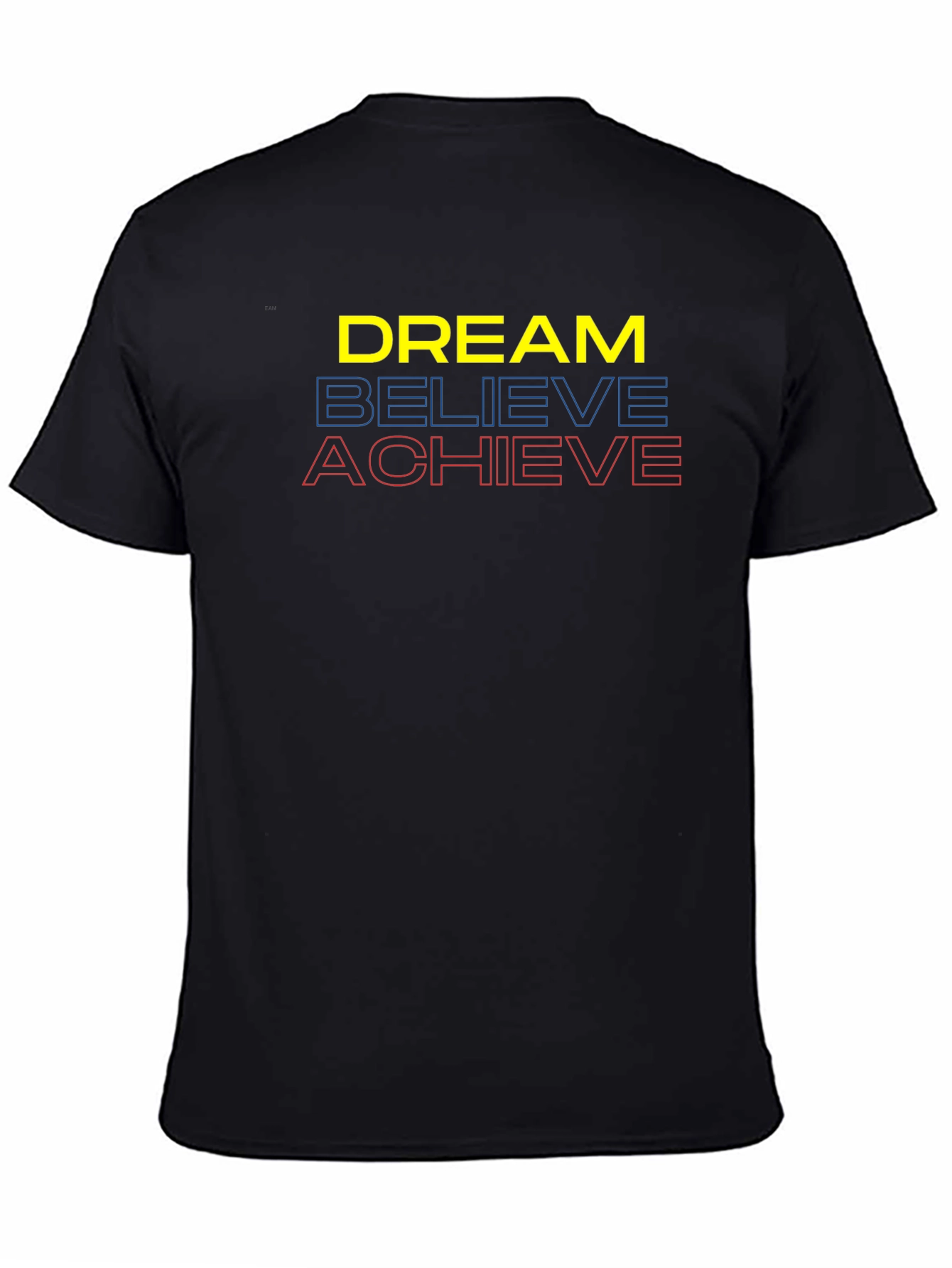 Dream Believe Achieve Graphic Tee - Motivational T-Shirt