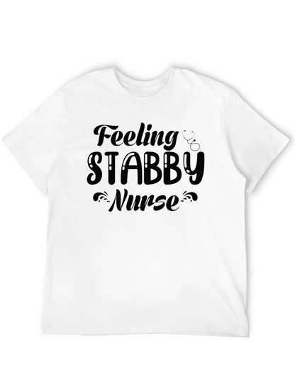 Feeling Stabby Nurse T-Shirt - Funny Nursing Tee