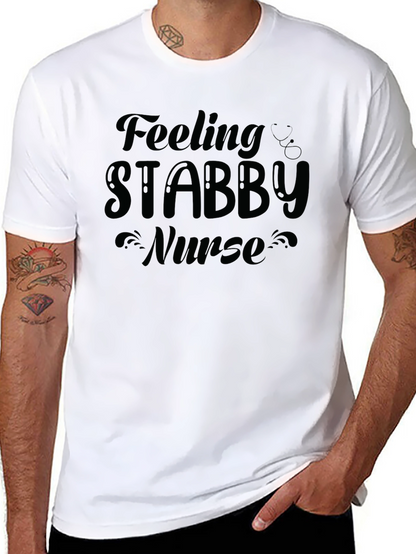 Feeling Stabby Nurse T-Shirt - Funny Nursing Tee