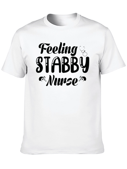 Feeling Stabby Nurse T-Shirt - Funny Nursing Tee