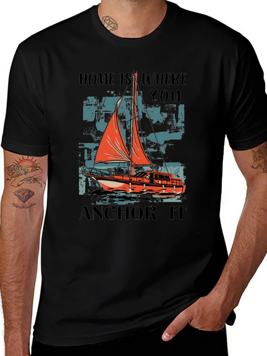 Nautical Sailing T-Shirt - Home is Where You Anchor It