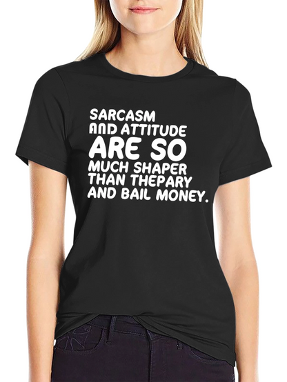 Sarcasm Attitude T-Shirt - Funny Statement Tee