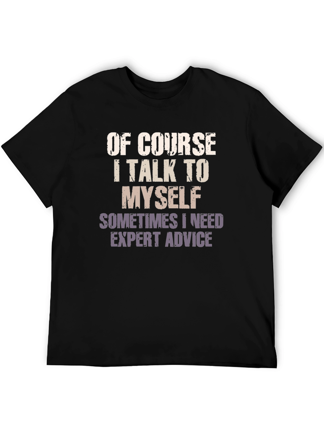 Expert Advice T-Shirt - Funny Sarcastic Tee
