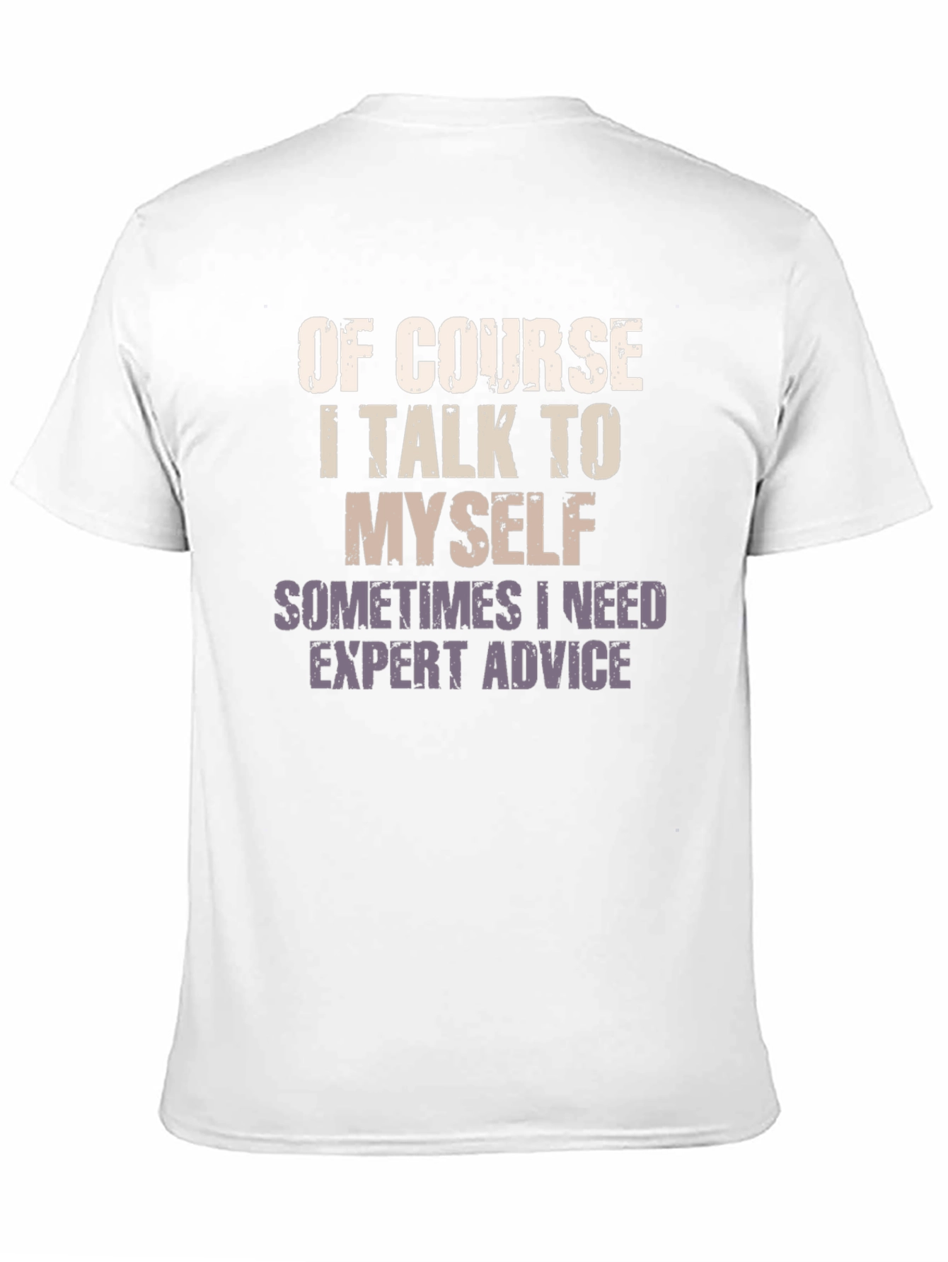 Expert Advice T-Shirt - Funny Sarcastic Tee