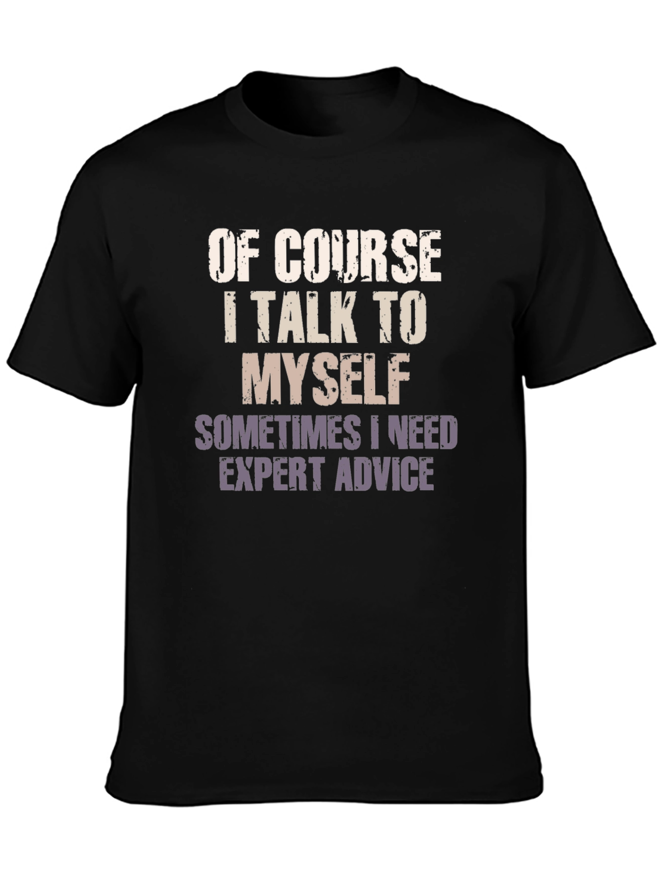 Expert Advice T-Shirt - Funny Sarcastic Tee