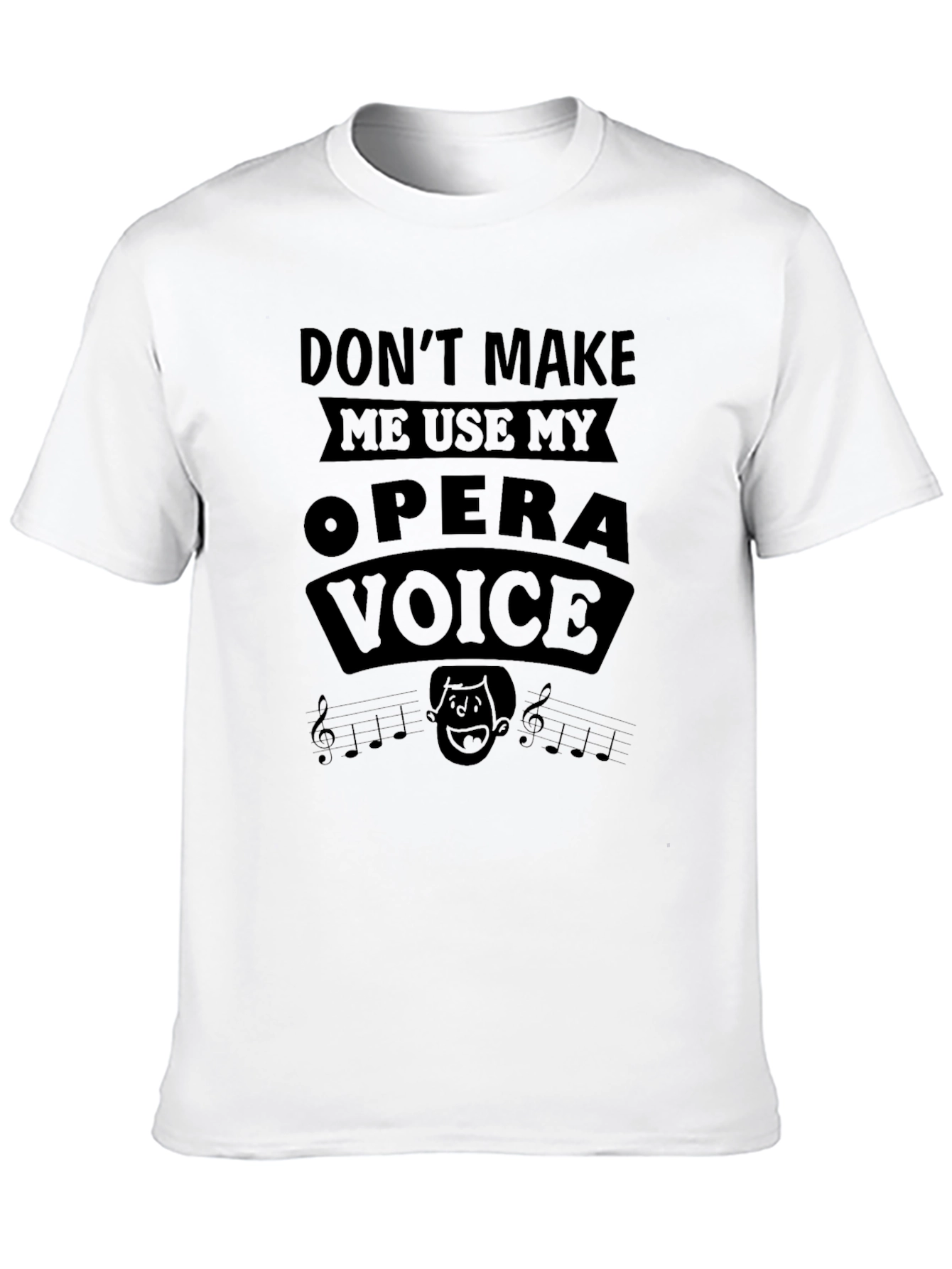 Opera Voice T-Shirt - Funny Music Lover Tee