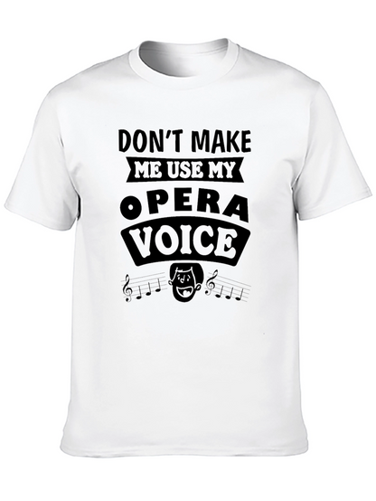 Opera Voice T-Shirt - Funny Music Lover Tee
