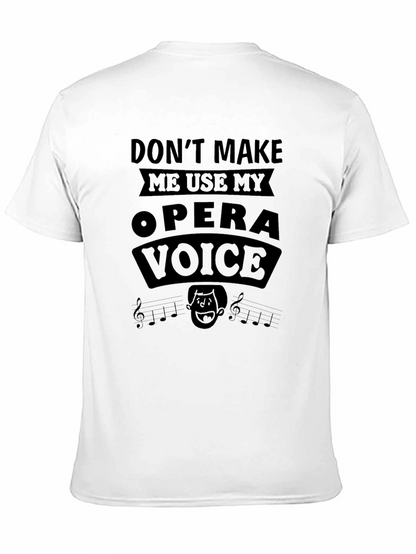 Opera Voice T-Shirt - Funny Music Lover Tee