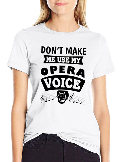 Opera Voice T-Shirt - Funny Music Lover Tee
