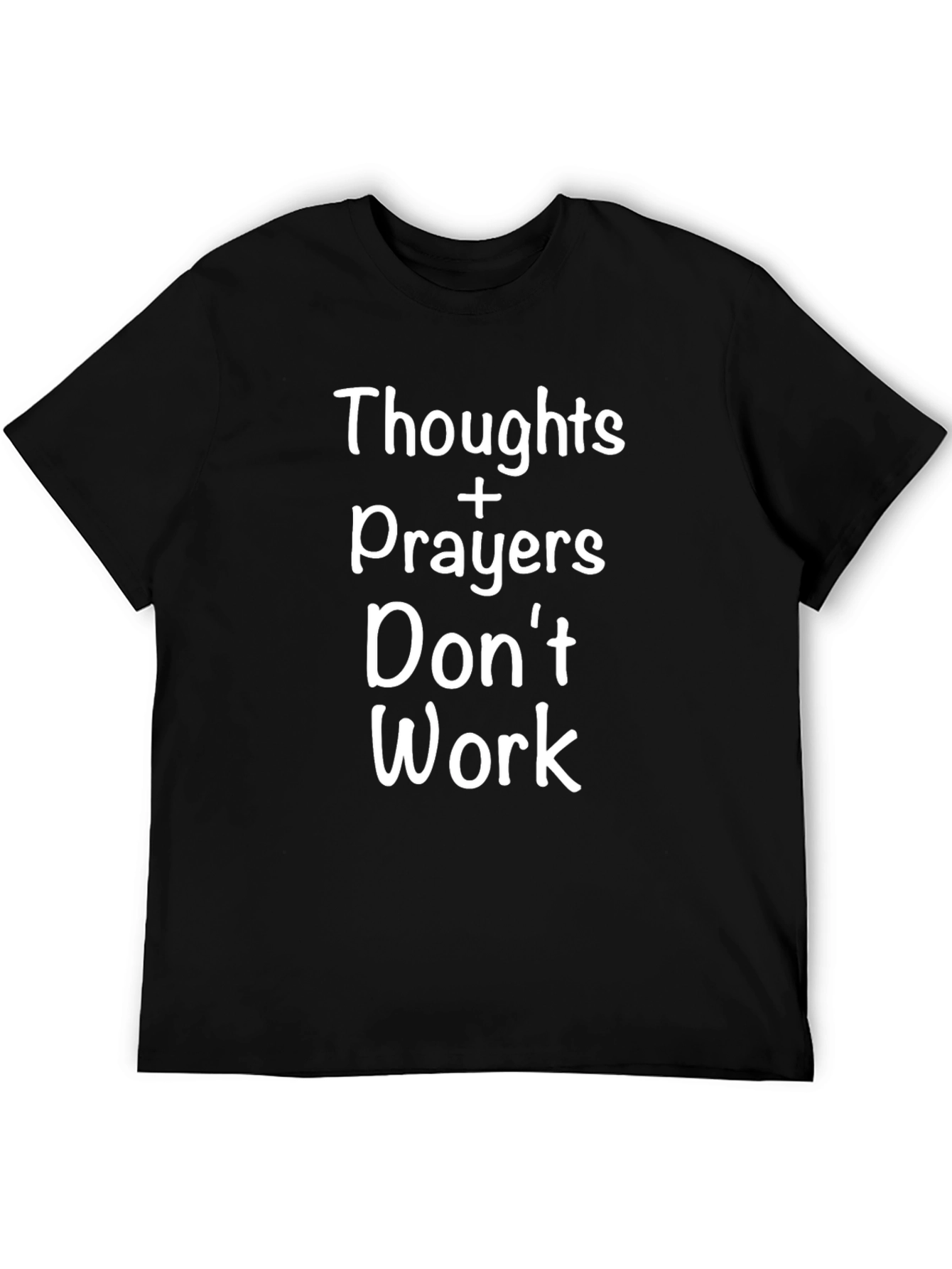 Thoughts Prayers Dont Work Slogan T-Shirt
