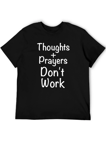 Thoughts Prayers Dont Work Slogan T-Shirt