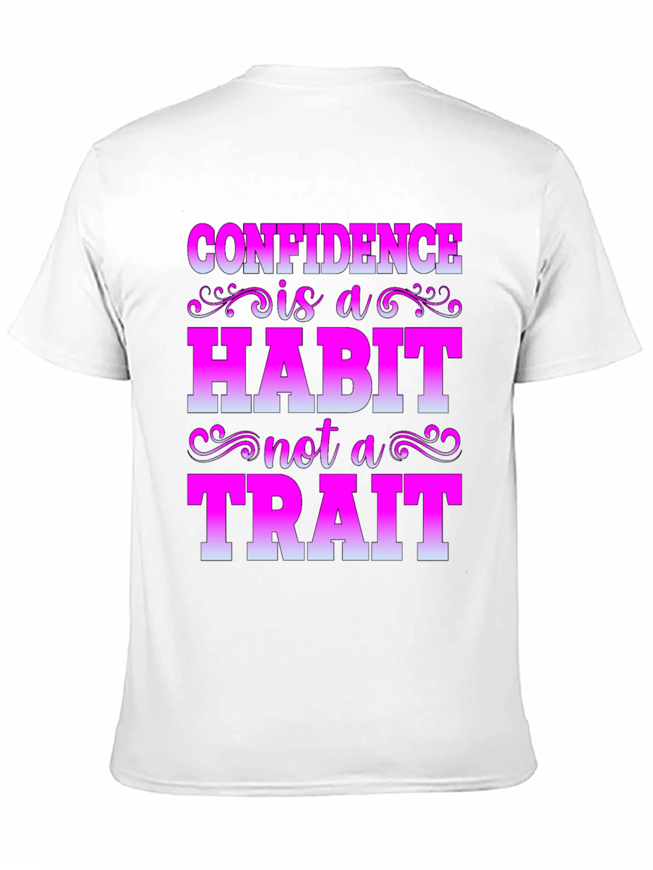Confidence Habit Trait T-Shirt