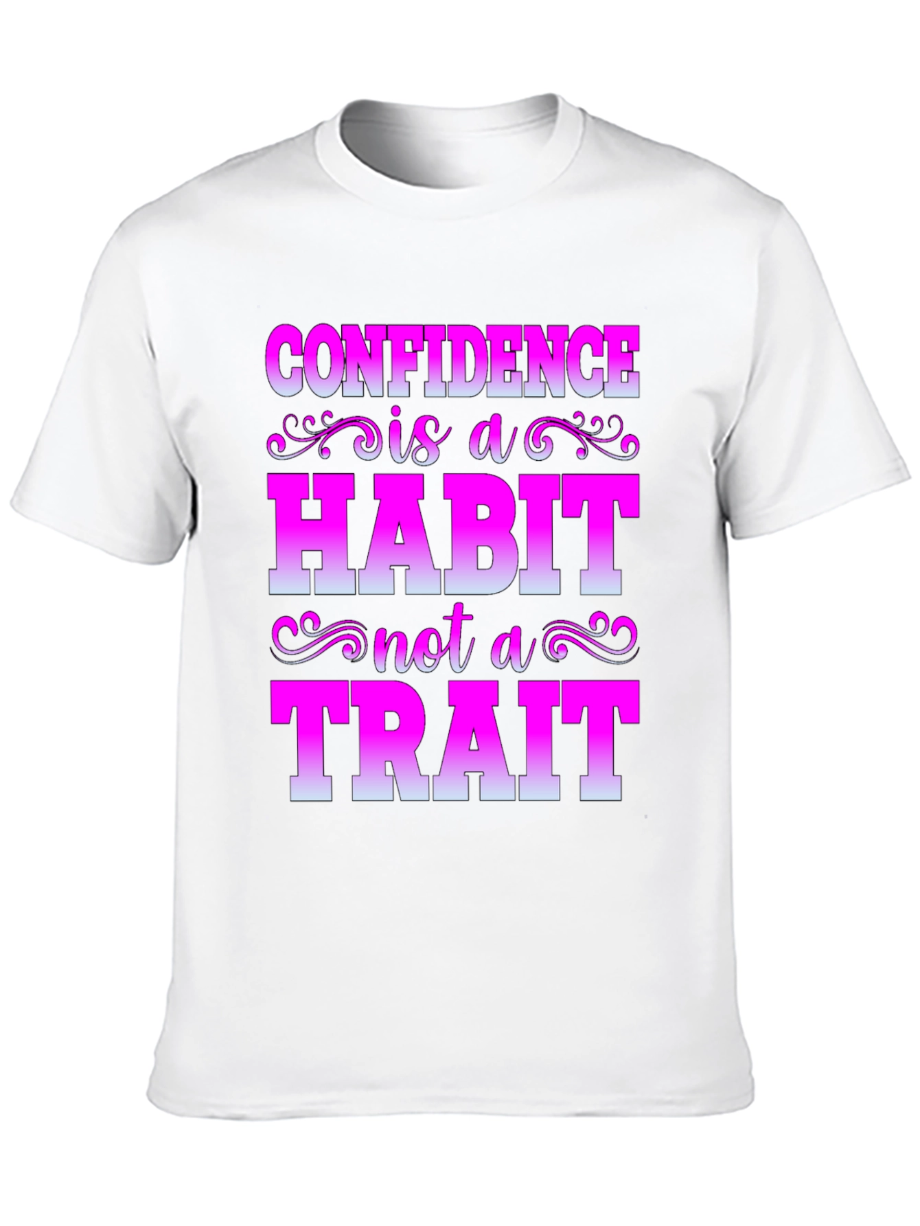 Confidence Habit Trait T-Shirt