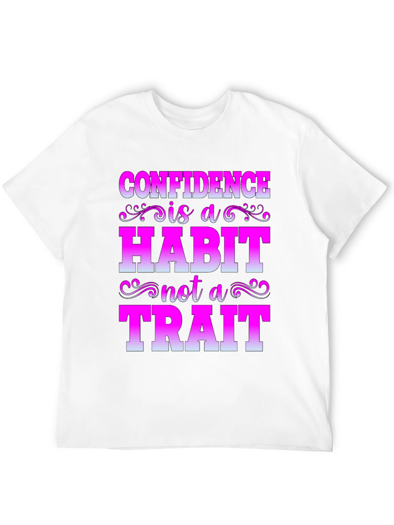 Confidence Habit Trait T-Shirt