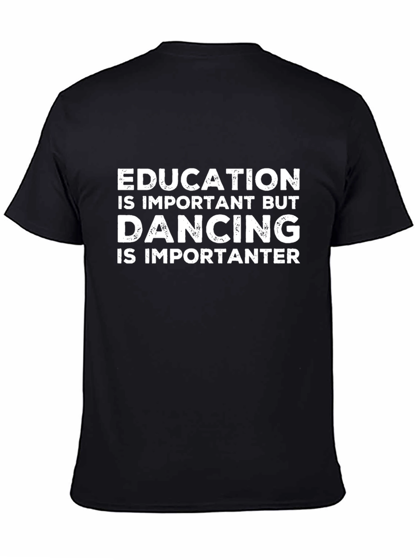 Education vs Dancing T-Shirt:  Funny Slogan Tee