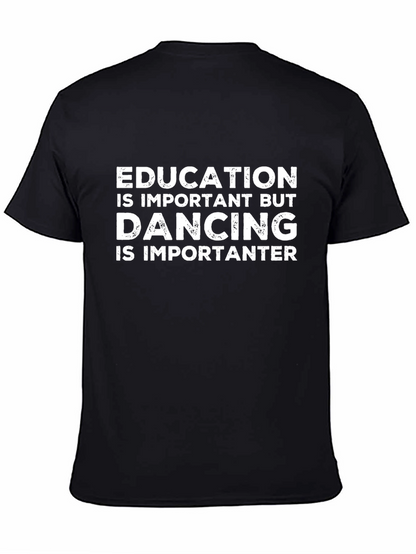 Education vs Dancing T-Shirt:  Funny Slogan Tee