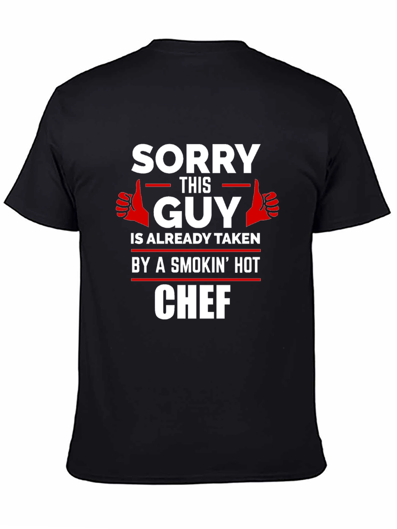 Sorry This Guy Is Taken Chef Graphic Tee