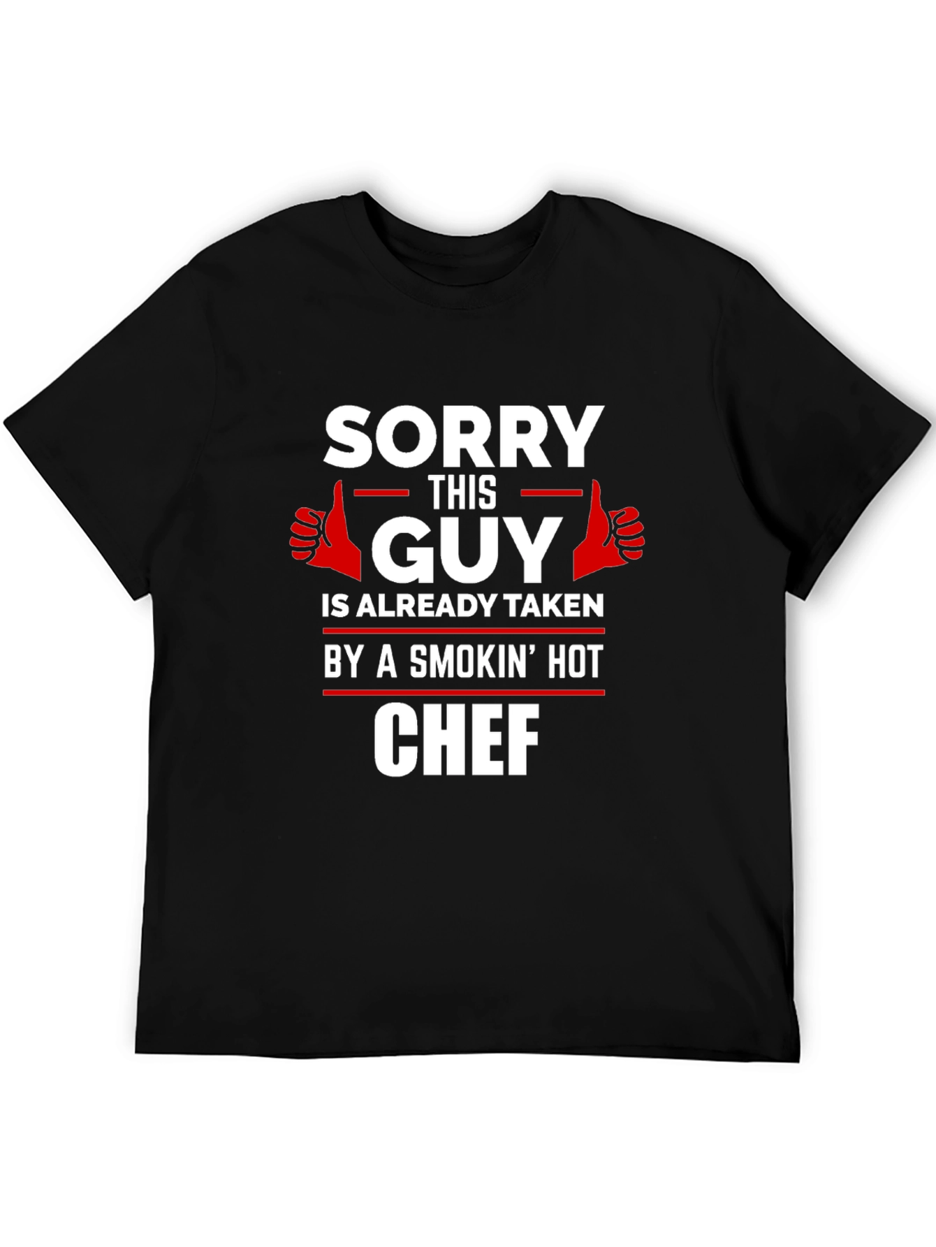 Sorry This Guy Is Taken Chef Graphic Tee