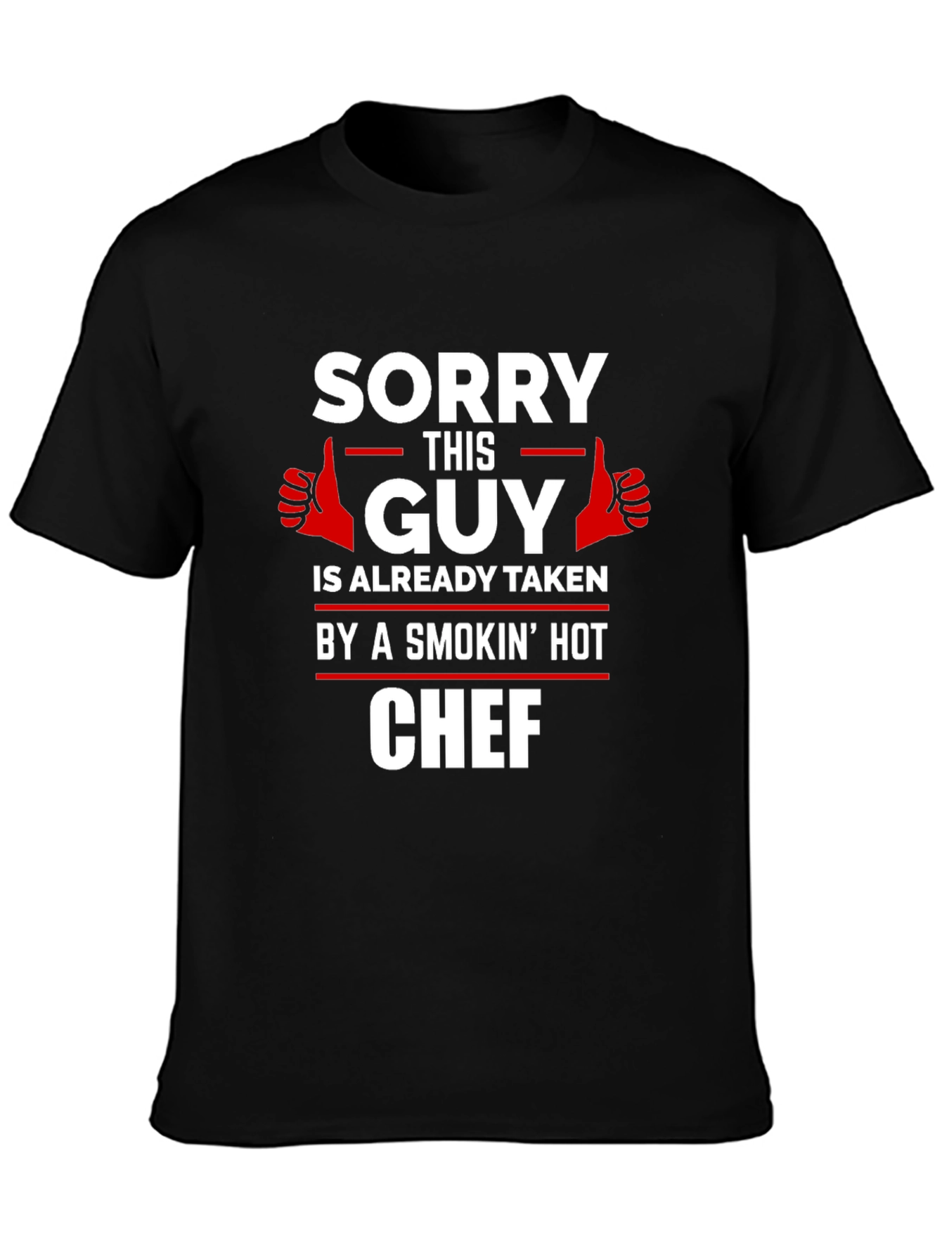 Sorry This Guy Is Taken Chef Graphic Tee