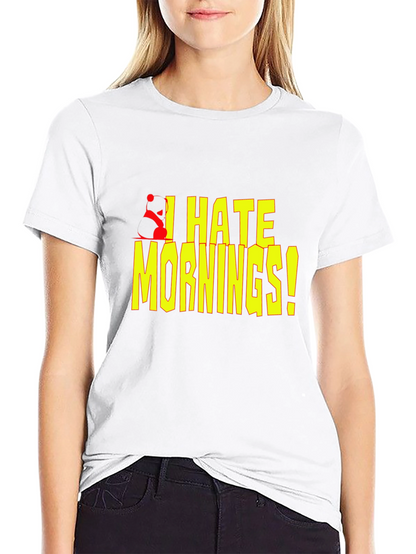 I Hate Mornings! Graphic T-Shirt