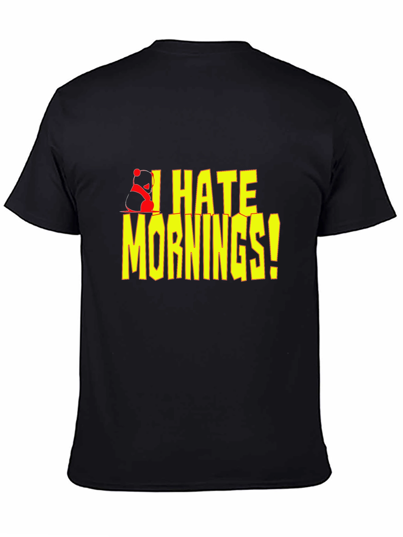 I Hate Mornings! Graphic T-Shirt