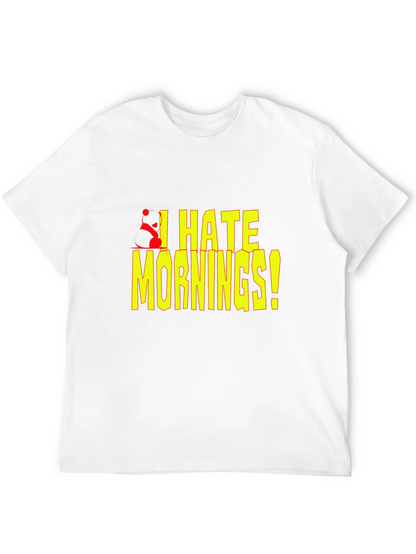 I Hate Mornings! Graphic T-Shirt