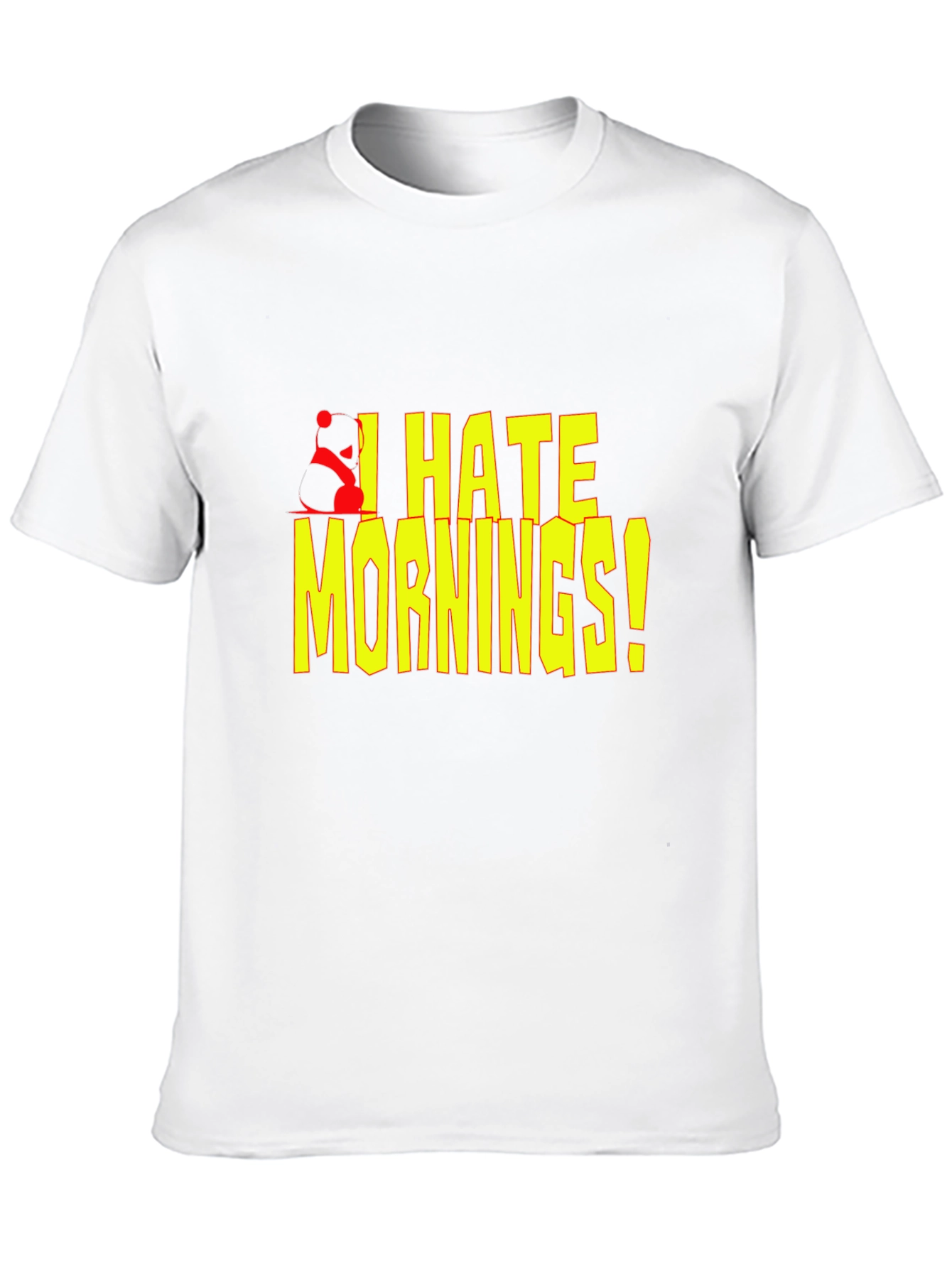 I Hate Mornings! Graphic T-Shirt