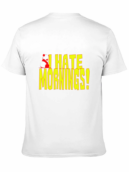 I Hate Mornings! Graphic T-Shirt