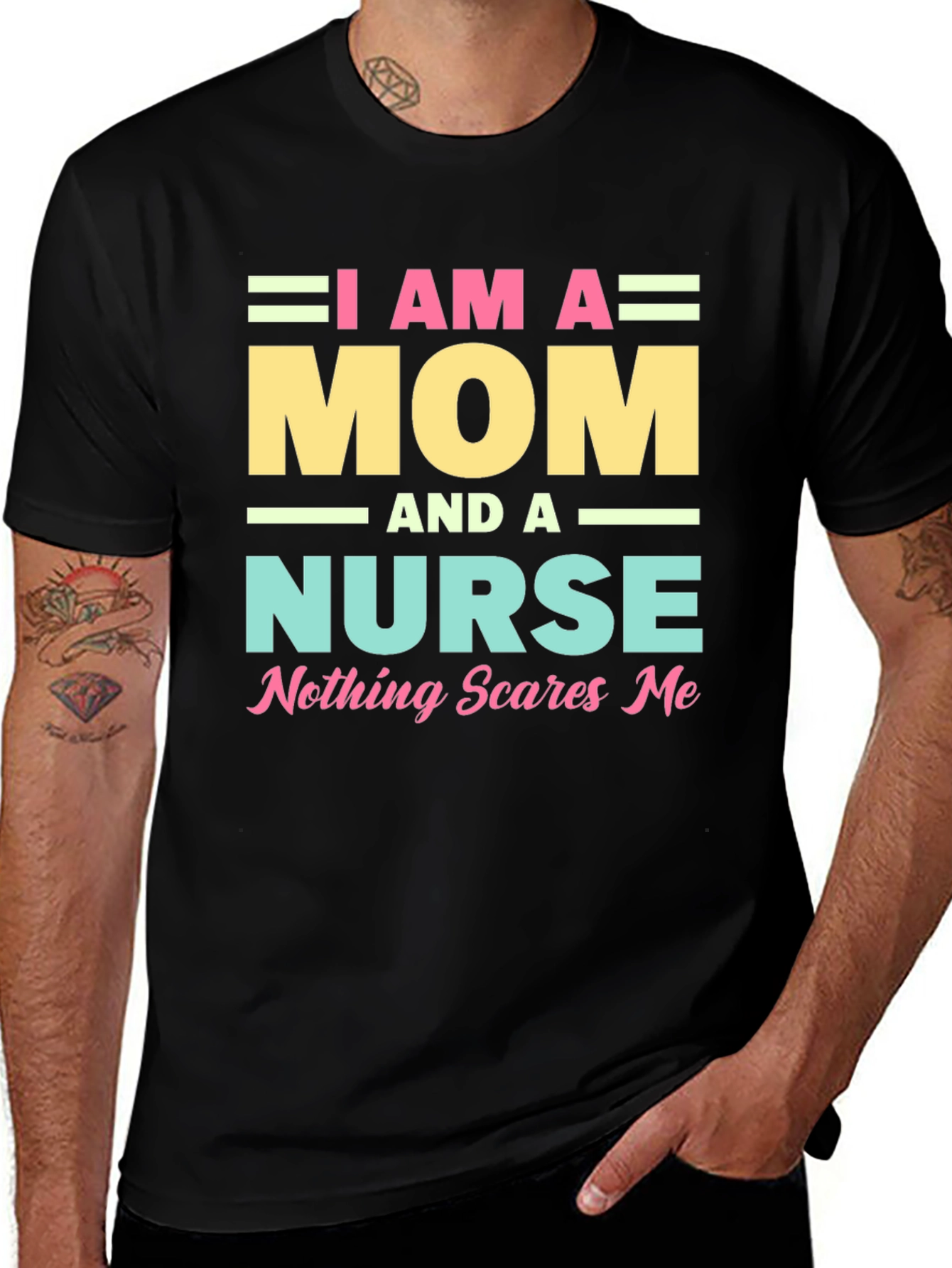 I Am A Mom and A Nurse T-Shirt