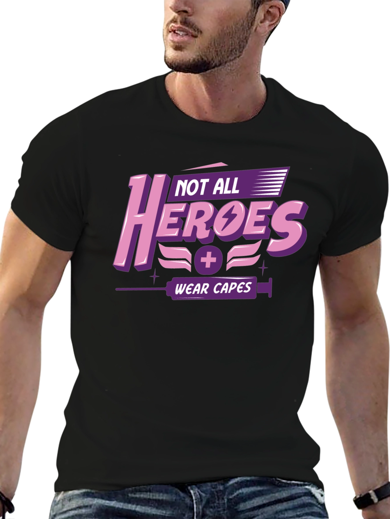 Not All Heroes Wear Capes Graphic T-Shirt